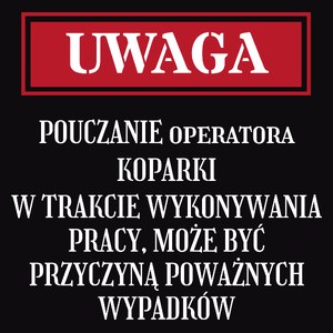 Uwaga Pouczanie Operatora Koparki - Męska Bluza z kapturem Czarna