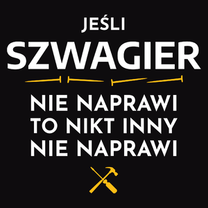 Jeśli Szwagier Nie Naprawi - Męska Bluza z kapturem Czarna