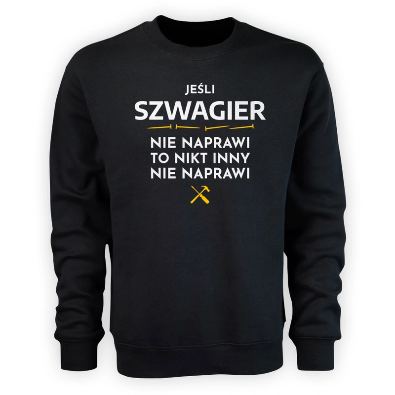 Jeśli Szwagier Nie Naprawi - Męska Bluza Czarna