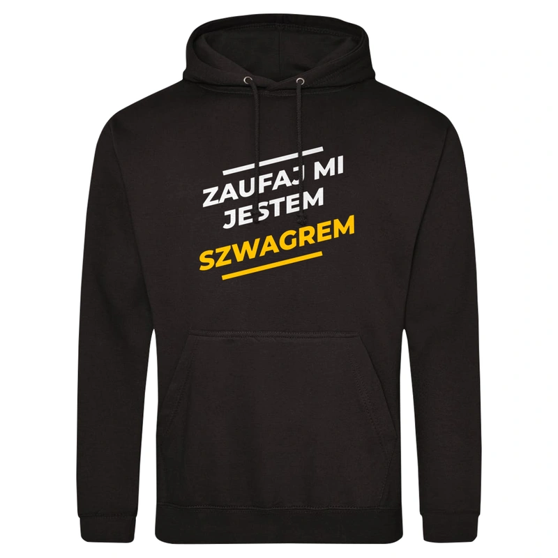 Zaufaj Mi Jestem Szwagrem - Męska Bluza z kapturem Czarna