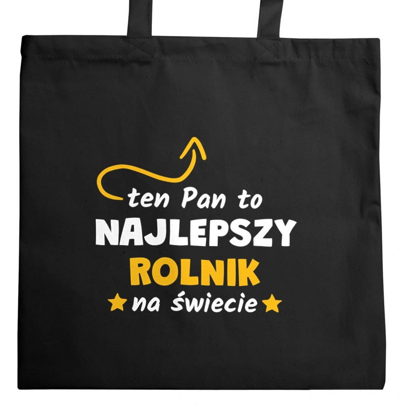 Ten Pan To Najlepszy Rolnik Na Świecie - Torba Na Zakupy Czarna