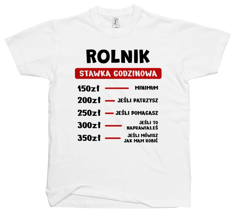 Stawka Godzinowa Rolnik - Męska Koszulka Biała