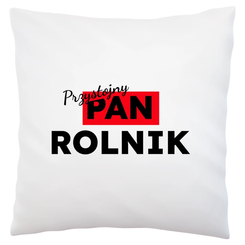 Przystojny Pan Rolnik - Poduszka Biała