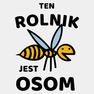 Ten Rolnik Jest Osom Awesome - Męska Koszulka Biała