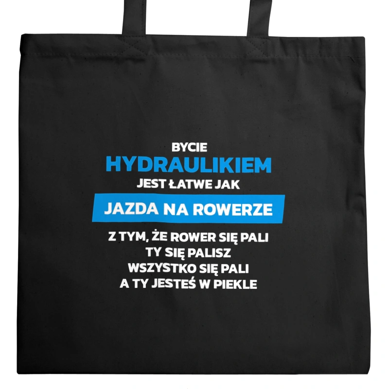 Bycie Hydraulikiem Jest Jak Jazda Na Rowerze - Torba Na Zakupy Czarna