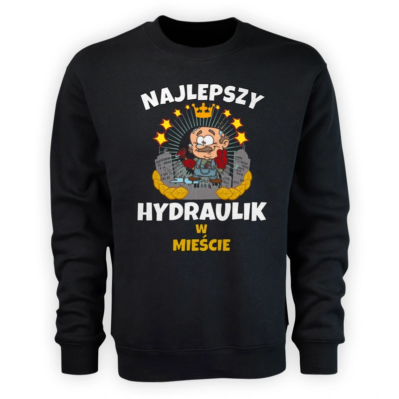 Najlepszy Hydraulik W Mieście - Męska Bluza Czarna