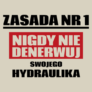 Zasada Nr 1 - Nigdy Nie Denerwuj Swojego Hydraulika - Torba Na Zakupy Natural