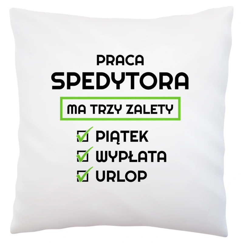 Praca Spedytora Ma Swoje Trzy Zalety - Poduszka Biała