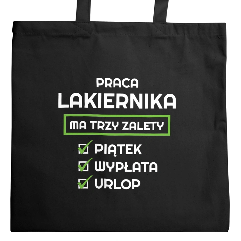 Praca Lakiernika Ma Swoje Trzy Zalety - Torba Na Zakupy Czarna