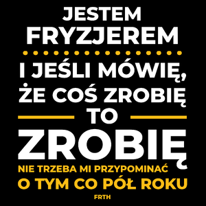 Jeśli Fryzjer Mówi Że Zrobi, To Zrobi - Torba Na Zakupy Czarna