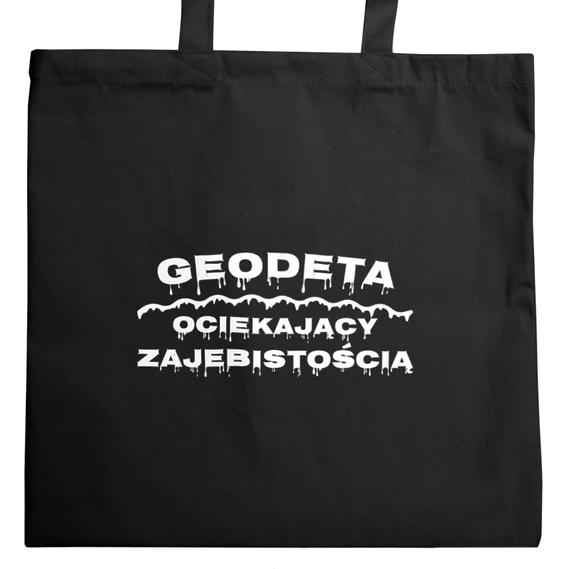 Geodeta Ociekający Zajebistością - Torba Na Zakupy Czarna