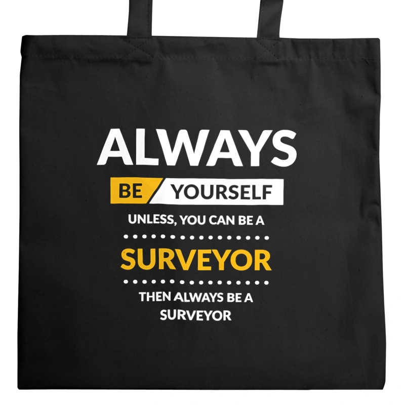 Always Be Surveyor - Torba Na Zakupy Czarna