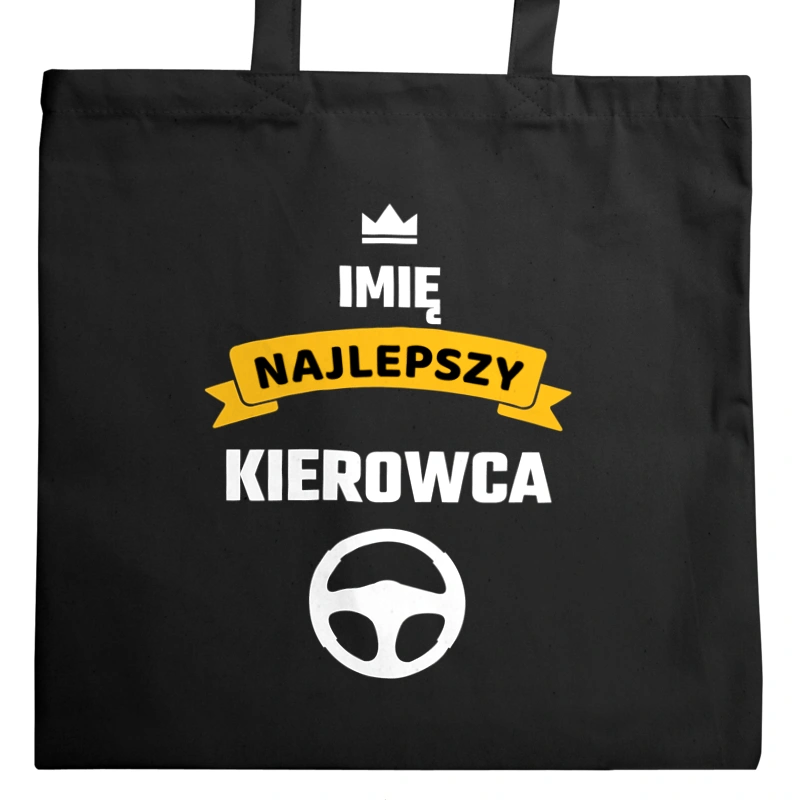 Najlepszy Kierowca - Twoje Imię - Torba Na Zakupy Czarna