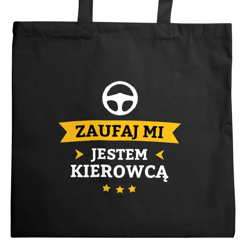 Zaufaj Mi Jestem Kierowcą - Torba Na Zakupy Czarna