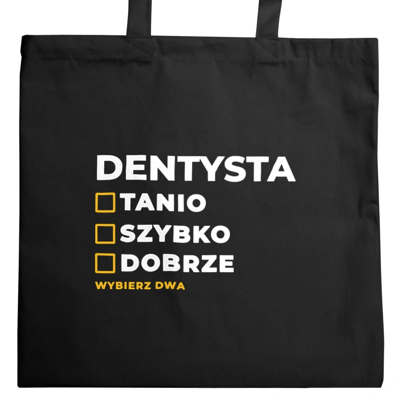 Szybko Tanio Dobrze Dentysta - Torba Na Zakupy Czarna