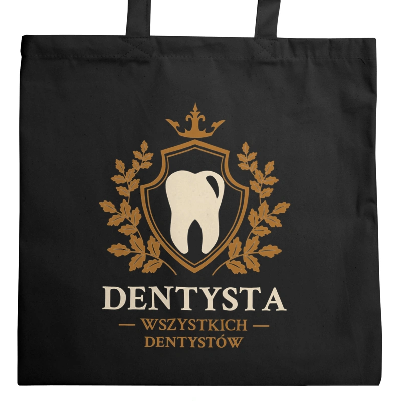 Dentysta Wszystkich Dentystów - Torba Na Zakupy Czarna