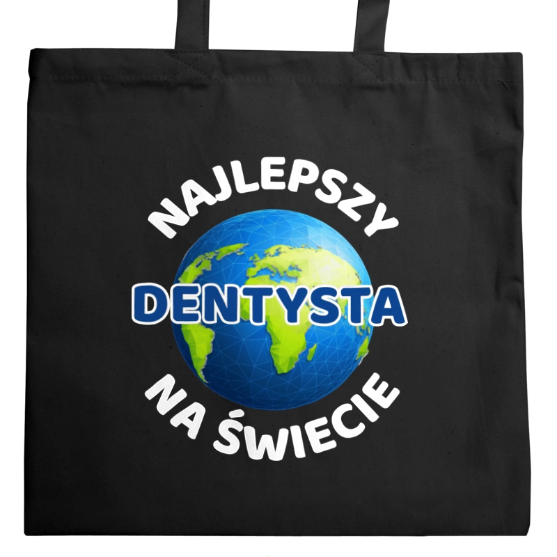 Najlepszy Dentysta Na Świecie - Torba Na Zakupy Czarna