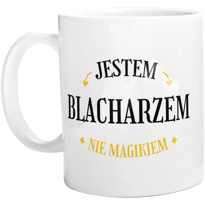 Jestem Blacharzem Nie Magikiem - Kubek Biały