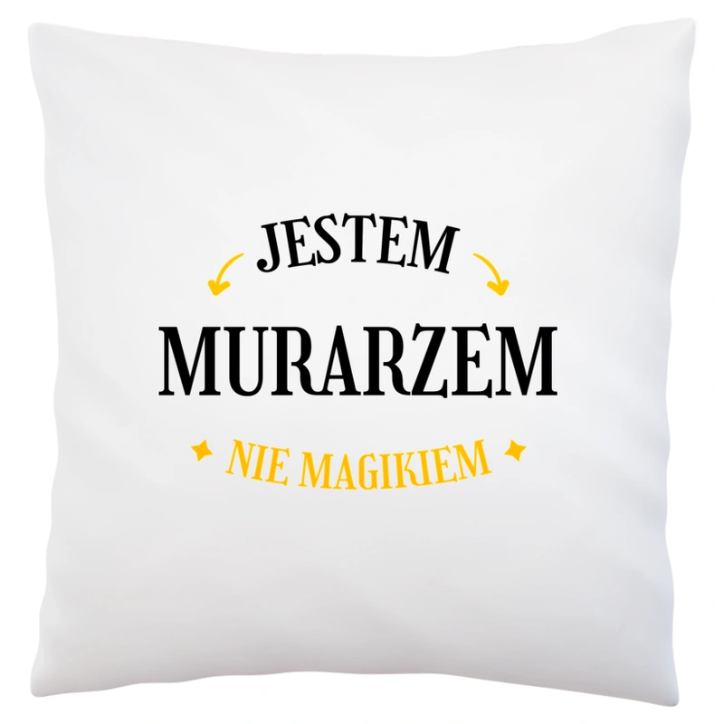 Jestem Murarzem Nie Magikiem - Poduszka Biała