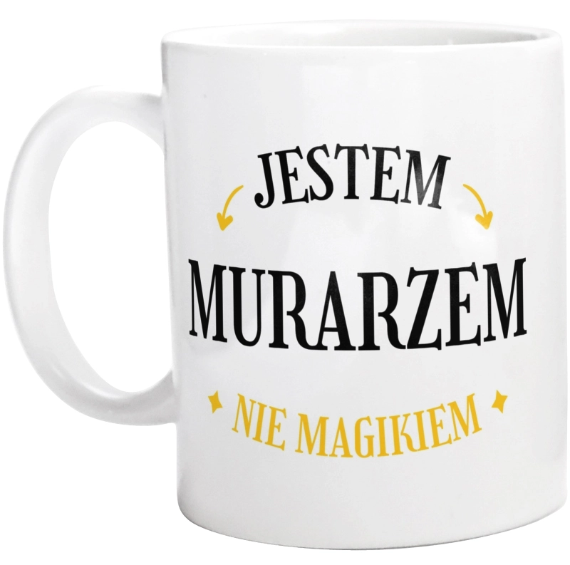 Jestem Murarzem Nie Magikiem - Kubek Biały