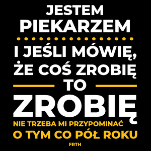 Jeśli Piekarz Mówi Że Zrobi, To Zrobi - Torba Na Zakupy Czarna