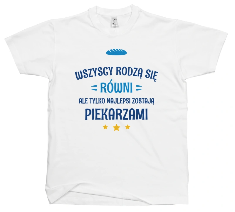 Tylko Najlepsi Zostają Piekarzami - Męska Koszulka Biała