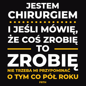 Jeśli Chirurg Mówi Że Zrobi, To Zrobi - Męska Bluza Czarna