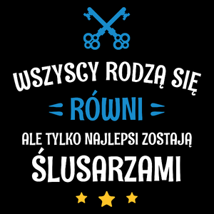 Tylko Najlepsi Zostają Ślusarzami - Torba Na Zakupy Czarna