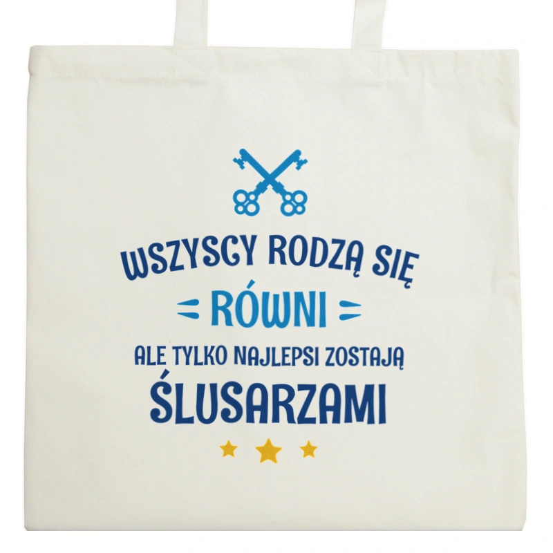 Tylko Najlepsi Zostają Ślusarzami - Torba Na Zakupy Natural