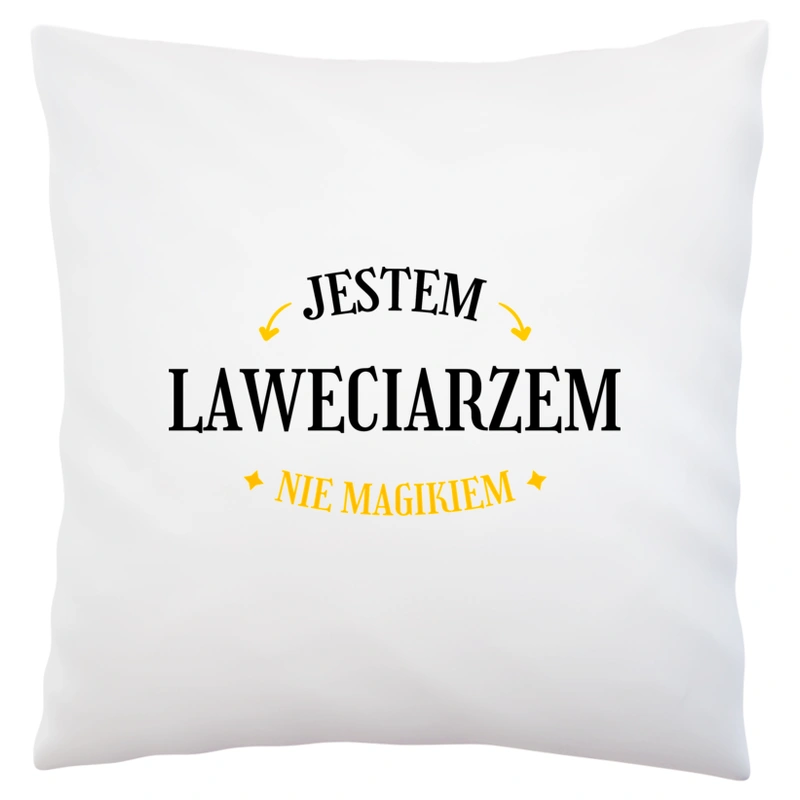 Jestem Laweciarzem Nie Magikiem - Poduszka Biała