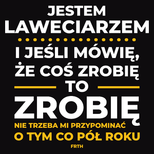 Jeśli Laweciarz Mówi Że Zrobi, To Zrobi - Męska Bluza Czarna