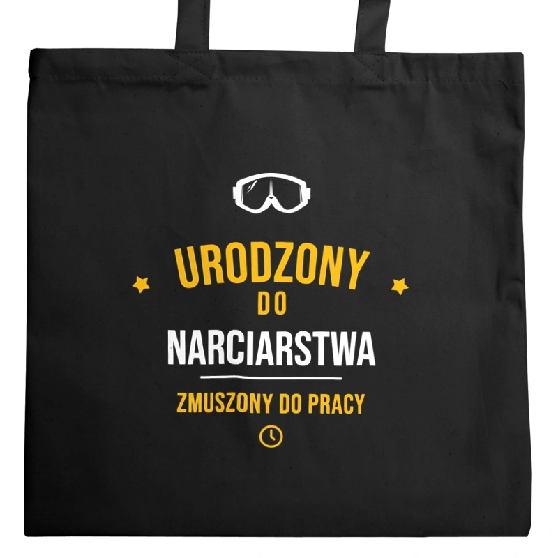 Urodzony Do Narciarstwa Zmuszony Do Pracy - Torba Na Zakupy Czarna