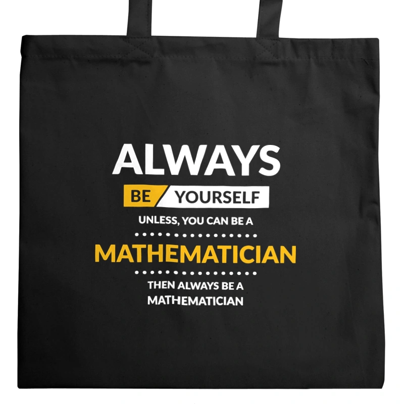 Always Be Mathematician - Torba Na Zakupy Czarna