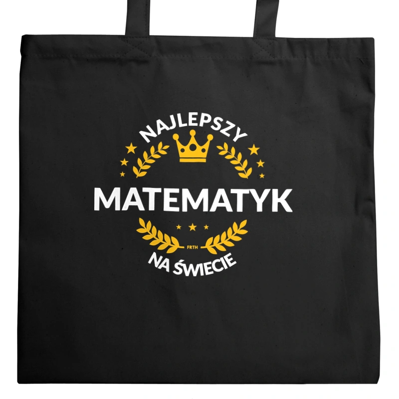 Najlepszy Matematyk Na Świecie - Torba Na Zakupy Czarna