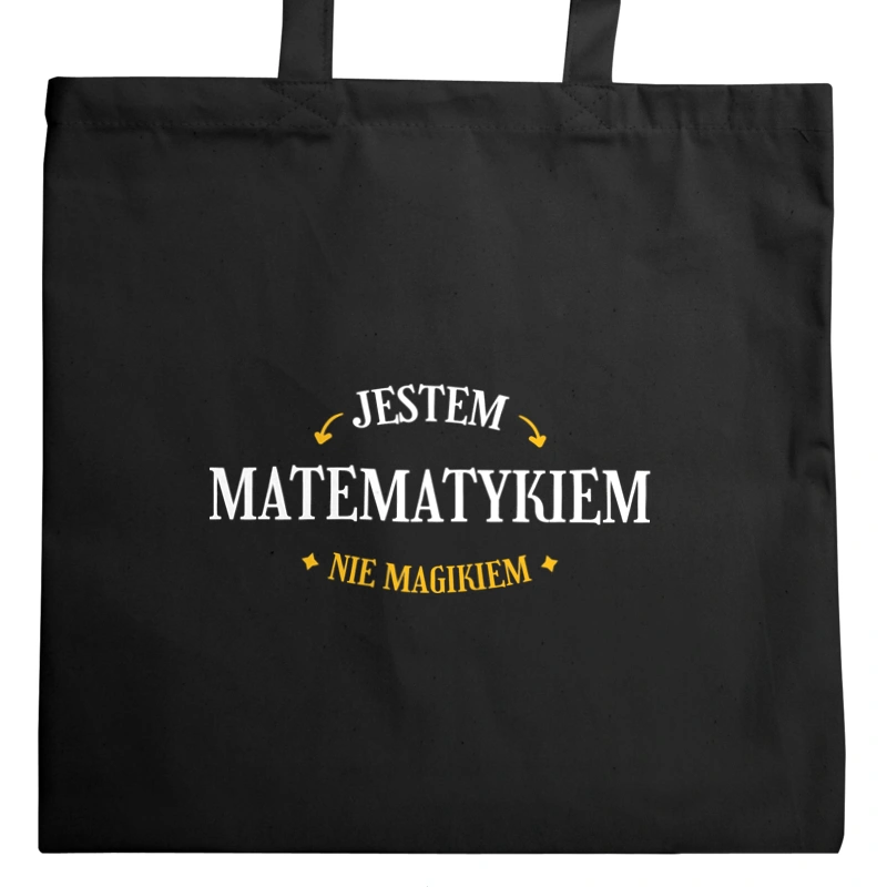 Jestem Matematykiem Nie Magikiem - Torba Na Zakupy Czarna