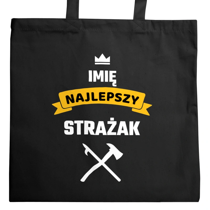 Najlepszy Strażak - Twoje Imię - Torba Na Zakupy Czarna