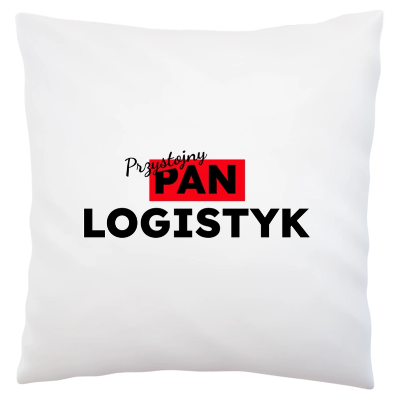 Przystojny Pan Logistyk - Poduszka Biała