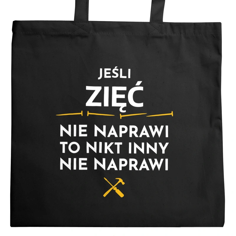 Jeśli Zięć Nie Naprawi - Torba Na Zakupy Czarna