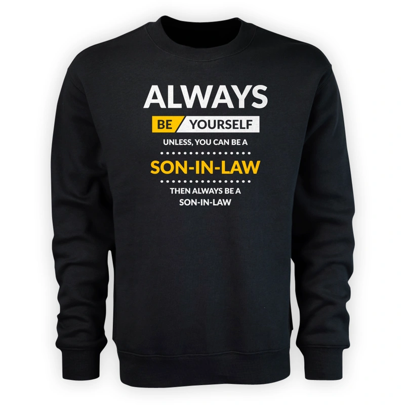 Always Be Son-In-Law - Męska Bluza Czarna