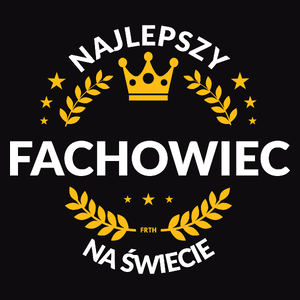 Najlepszy Fachowiec Na Świecie - Męska Koszulka Czarna