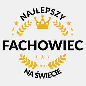 Najlepszy Fachowiec Na Świecie - Męska Koszulka Biała