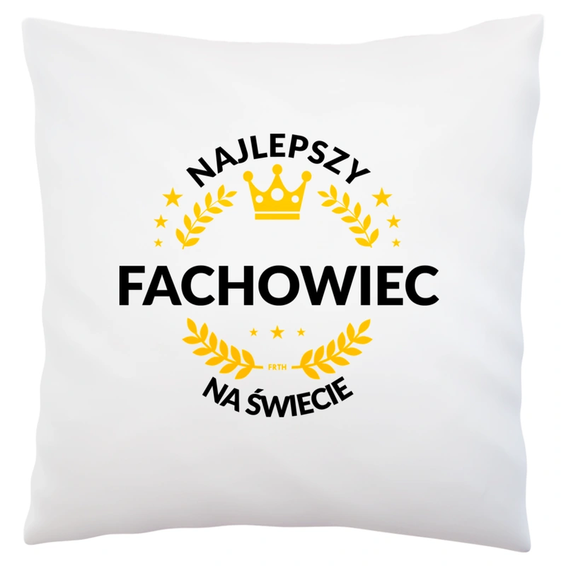 Najlepszy Fachowiec Na Świecie - Poduszka Biała