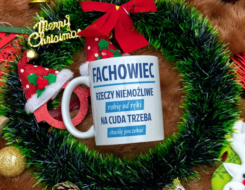 Fachowiec - Rzeczy Niemożliwe Robię Od Ręki - Na Cuda Trzeba Chwilę Poczekać - Kubek Biały