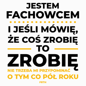 Jeśli Fachowiec Mówi Że Zrobi, To Zrobi - Poduszka Biała