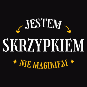 Jestem Skrzypkiem Nie Magikiem - Męska Bluza Czarna