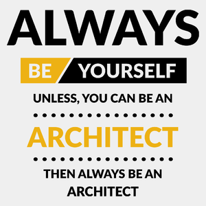 Always Be Architect - Męska Koszulka Biała