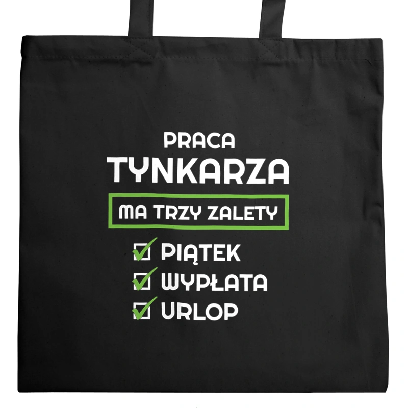 Praca Tynkarza Ma Swoje Trzy Zalety - Torba Na Zakupy Czarna