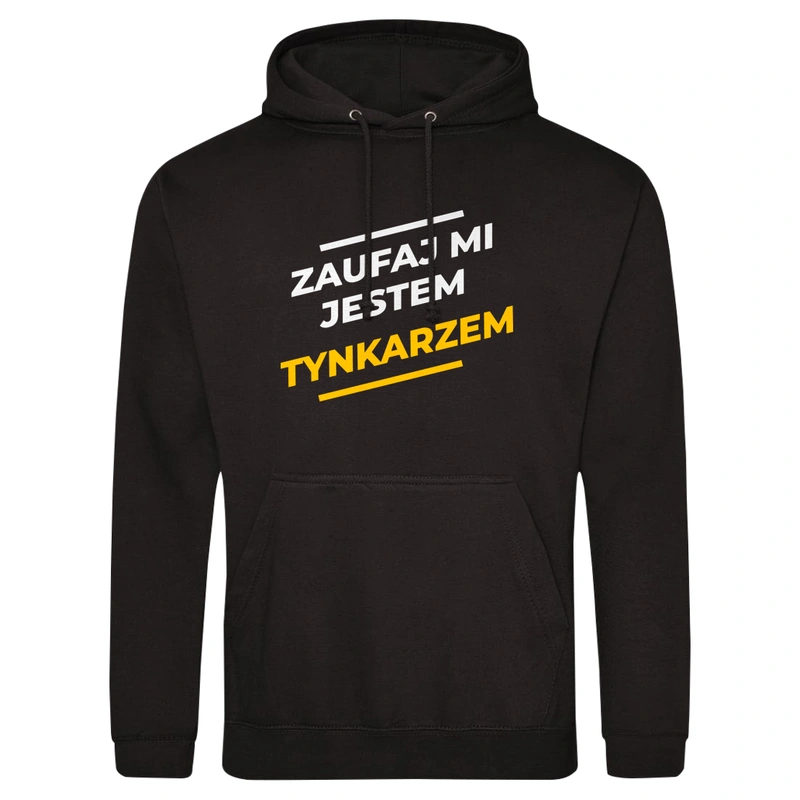 Zaufaj Mi Jestem Tynkarzem - Męska Bluza z kapturem Czarna