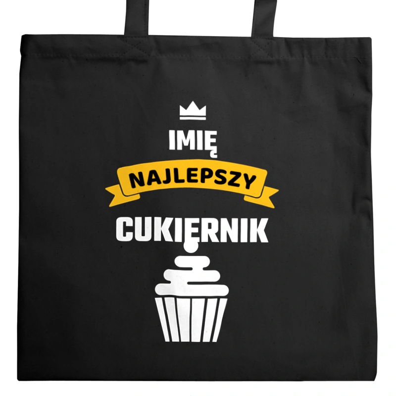 Najlepszy Cukiernik - Twoje Imię - Torba Na Zakupy Czarna