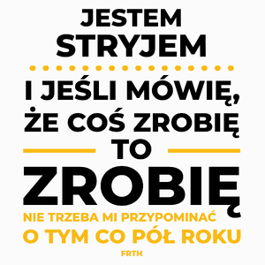 Jeśli Stryj Mówi Że Zrobi, To Zrobi - Poduszka Biała